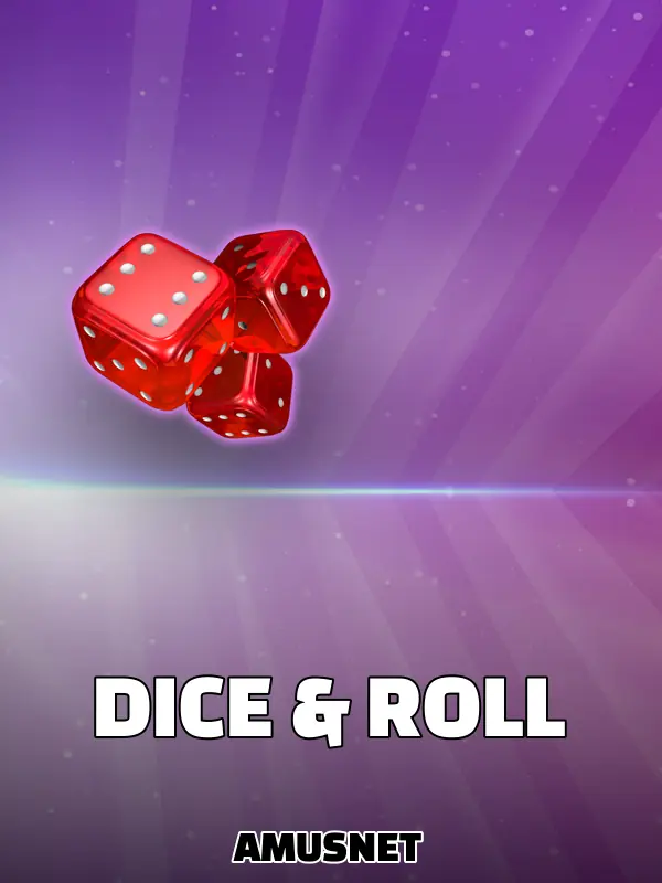 Dice & Roll