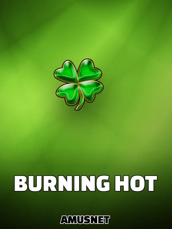Burning Hot