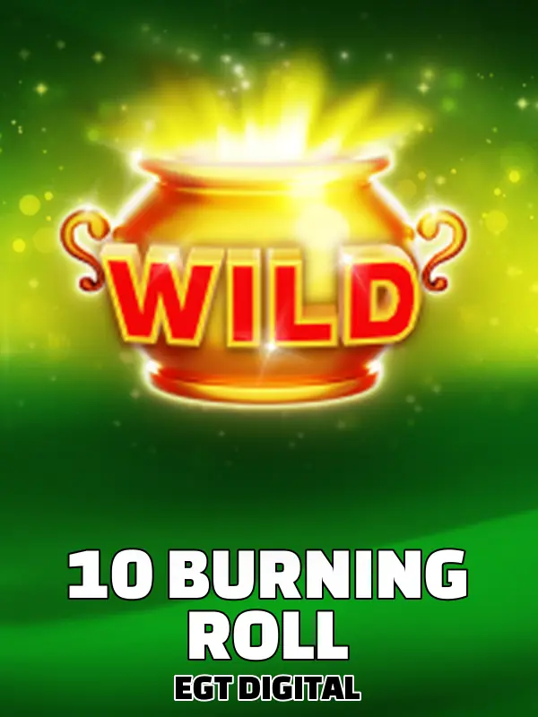 10 Burning Roll