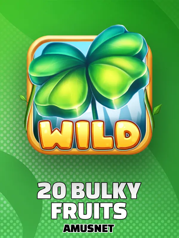 20 Bulky Fruits